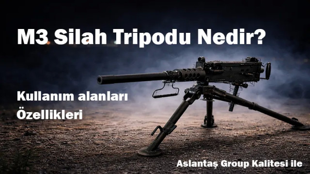 M3 Silah Tripodu Nedir?